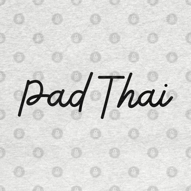 Pad Thai - black by habibitravels